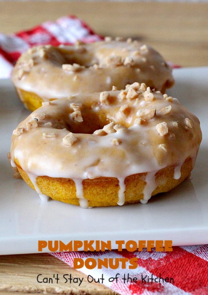 Pumpkin Toffee Donuts | Can't Stay Out of the Kitchen | BEST #donut #recipe ever! These are filled with #pumpkin & #HeathEnglishToffeeBits. They are absolutely incredible. Perfect for a #holiday & company #breakfast like #MothersDay or #FathersDay. #toffee #PumpkinToffeeDonuts #PumpkinDonuts #HolidayBreakfast