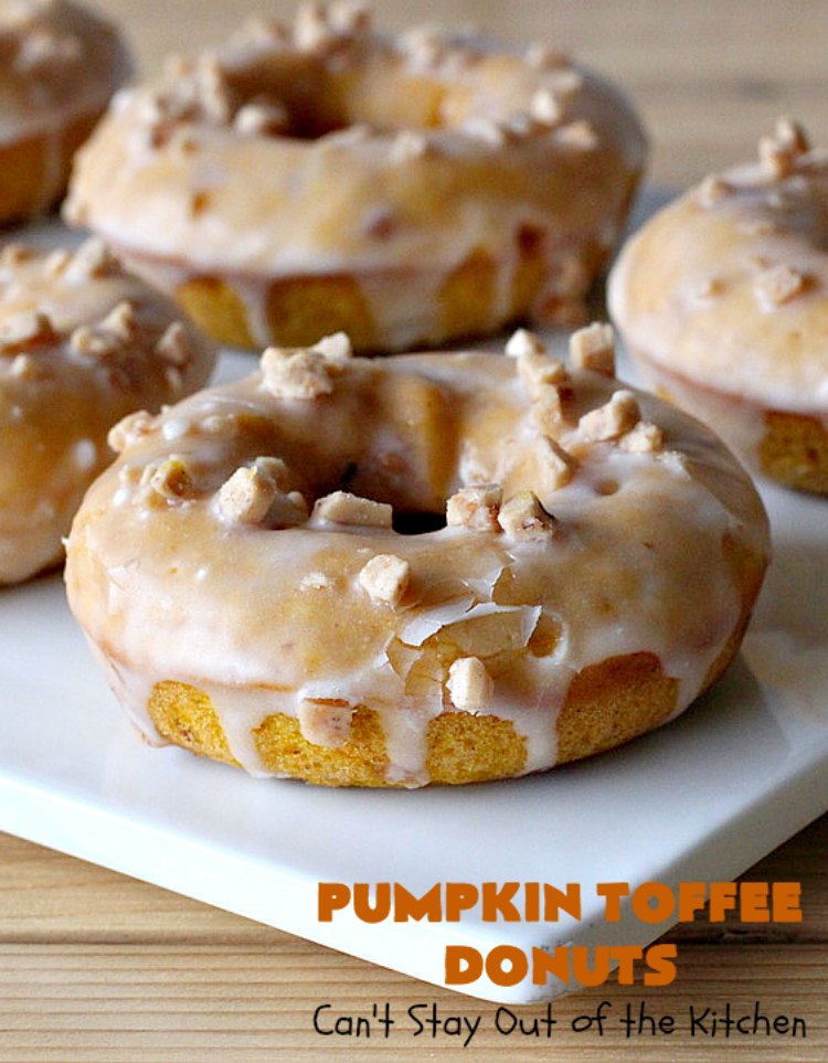 Pumpkin Toffee Donuts | Can't Stay Out of the Kitchen | BEST #donut #recipe ever! These are filled with #pumpkin & #HeathEnglishToffeeBits. They are absolutely incredible. Perfect for a #holiday & company #breakfast like #MothersDay or #FathersDay. #toffee #PumpkinToffeeDonuts #PumpkinDonuts #HolidayBreakfast
