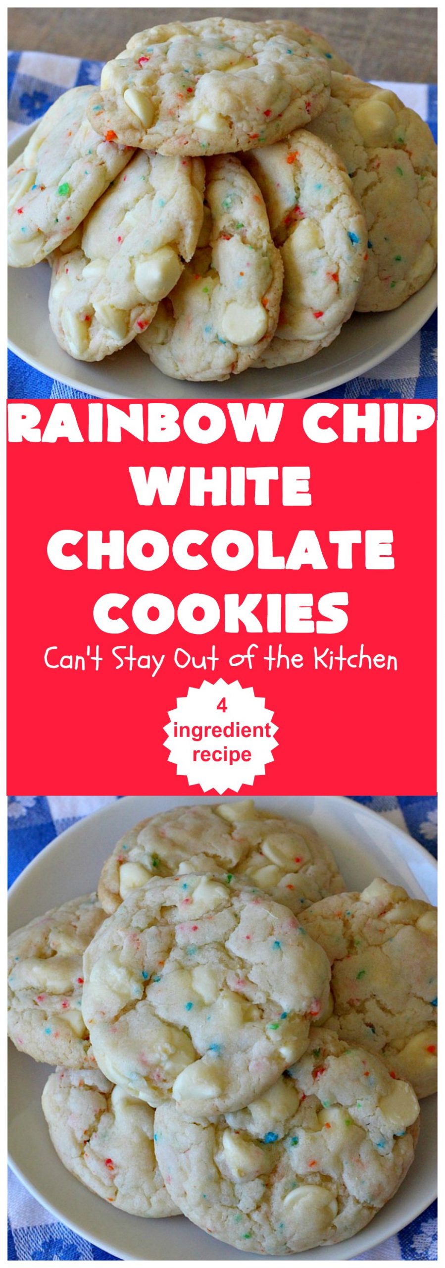 Rainbow Chip White Chocolate Cookies | Can't Stay Out of the Kitchen