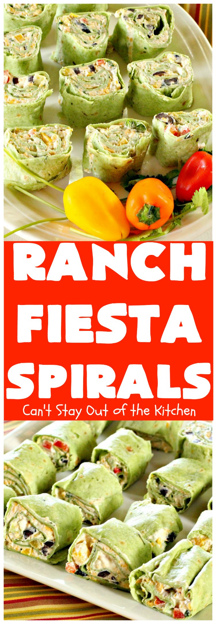 Ranch Fiesta Spirals | Can't Stay Out of the Kitchen