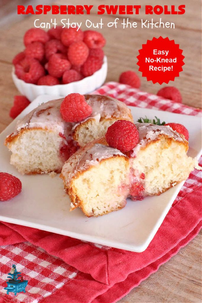 Raspberry Sweet Rolls | Can't Stay Out of the Kitchen | these fantastic #SweetRolls are filled with fresh #raspberries & so mouthwateringly delicious you won't be able to stay out of them! This easy #NoKneadRecipe is sure to please family and friends for weekend, company or a #holiday #breakfast. #HolidayBreakfast #RaspberrySweetRolls
