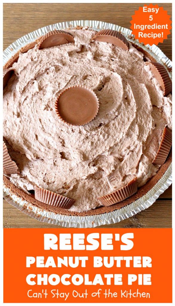 Reese's Peanut Butter Chocolate Pie | Can't Stay Out of the Kitchen | this quick & easy 5 ingredient #pie is phenomenal! It's perfect for a company or #holiday #dessert, but so easy you can make it often. #chocolate #ReesesPeanutButterCups #PeanutButter #ChocolateDessert #PeanutButterDessert #HolidayDessert #ReesesPeanutButterChocolatePie