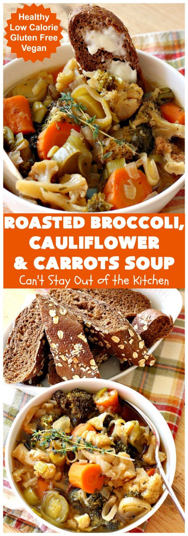 Roasted Broccoli, Cauliflower and Carrots Soup Can't Stay Out of the