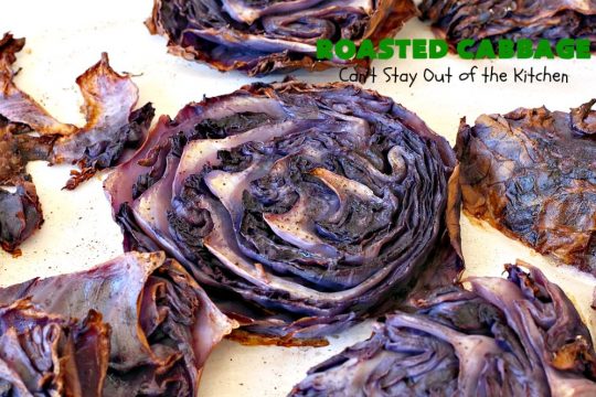 Roasted Cabbage | Can't Stay Out of the Kitchen | this delicious 4 ingredient #SideDish is so easy & a delightful way to serve #cabbage. #Healthy #Vegan #GlutenFree #LowCalorie #Vegetable #RoastedCabbage