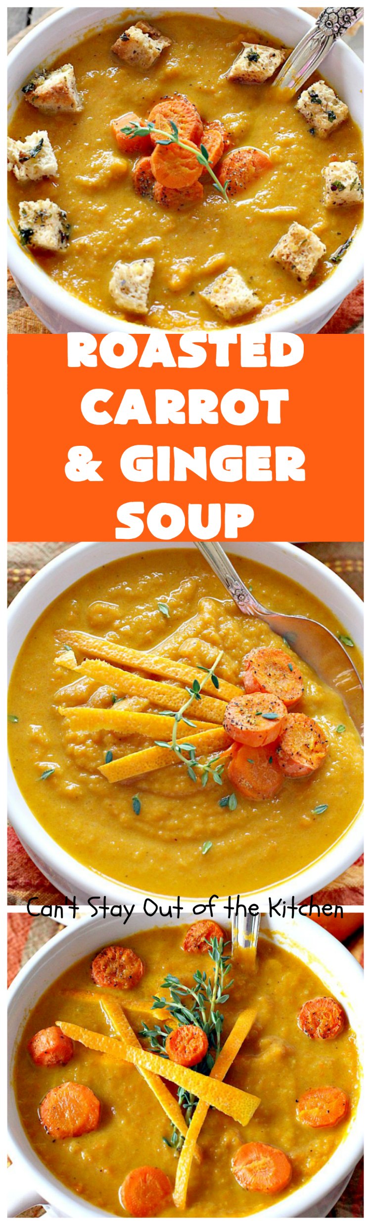 Roasted Carrot & Ginger Soup | Can't Stay Out of the Kitchen