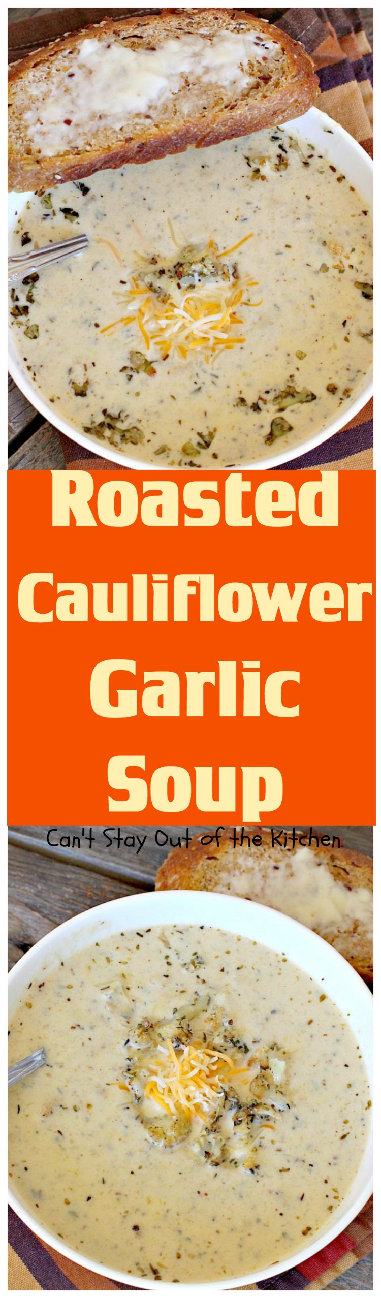 Roasted Cauliflower Garlic Soup | Can't Stay Out of the Kitchen