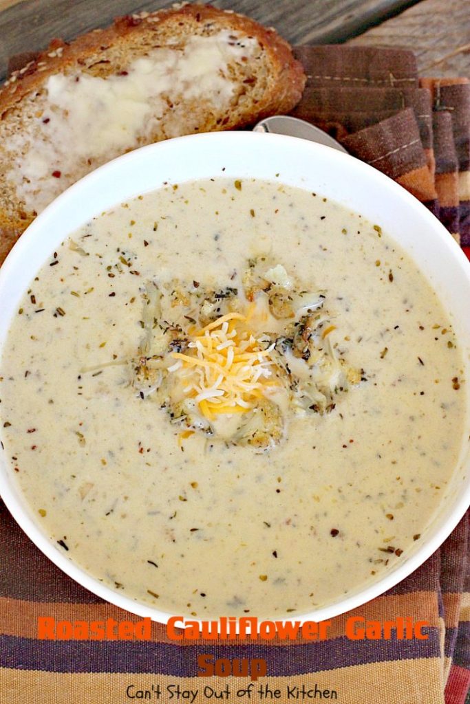 Roasted Cauliflower Garlic Soup | Can't Stay Out of the Kitchen | delicious comfort food with roasted #cauliflower, #garlic & other veggies. This one is made creamy with cream & #cheddarcheese. #soup #glutenfree