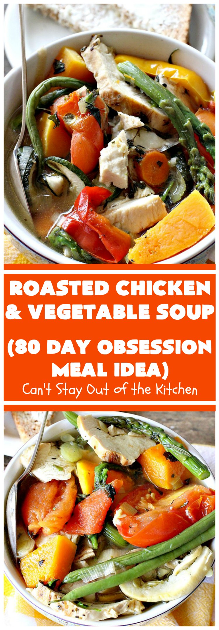 Roasted Chicken & Vegetable Soup | Can't Stay Out of the Kitchen