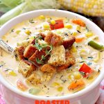 Roasted Corn Chowder | Can't Stay Out of the Kitchen | this is one of our favorite #soup recipes & amazing comfort food for the #fall. Dinner can be ready in about 30 minutes with this #corn #chowder. #glutenfree