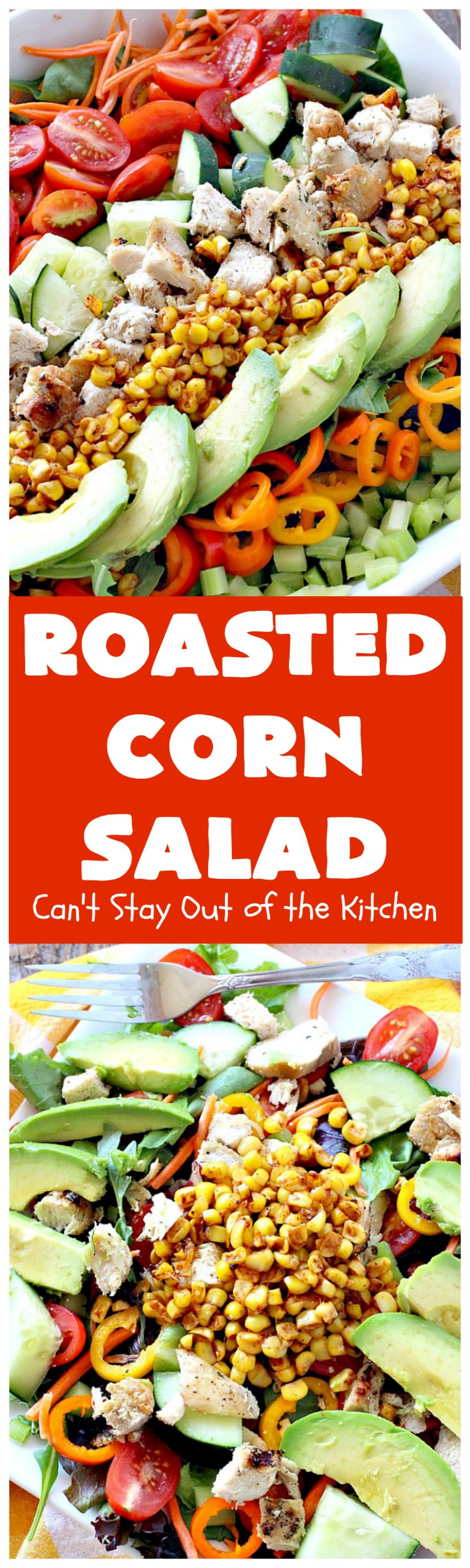Roasted Corn Salad | Can't Stay Out of the Kitchen | this healthy, clean-eating #salad is full of flavor & crunchy goodness. Perfect main dish salad. #chicken #avocados #corn #glutenfree