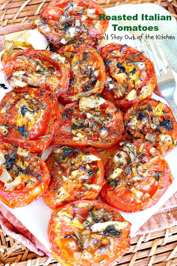 Roasted Italian Tomatoes | Can't Stay Out of the Kitchen | these #tomatoes are heavenly. You won't want to make them any other way after trying these! Great for a #holiday #sidedish too. #glutenfree #vegan #cleaneating