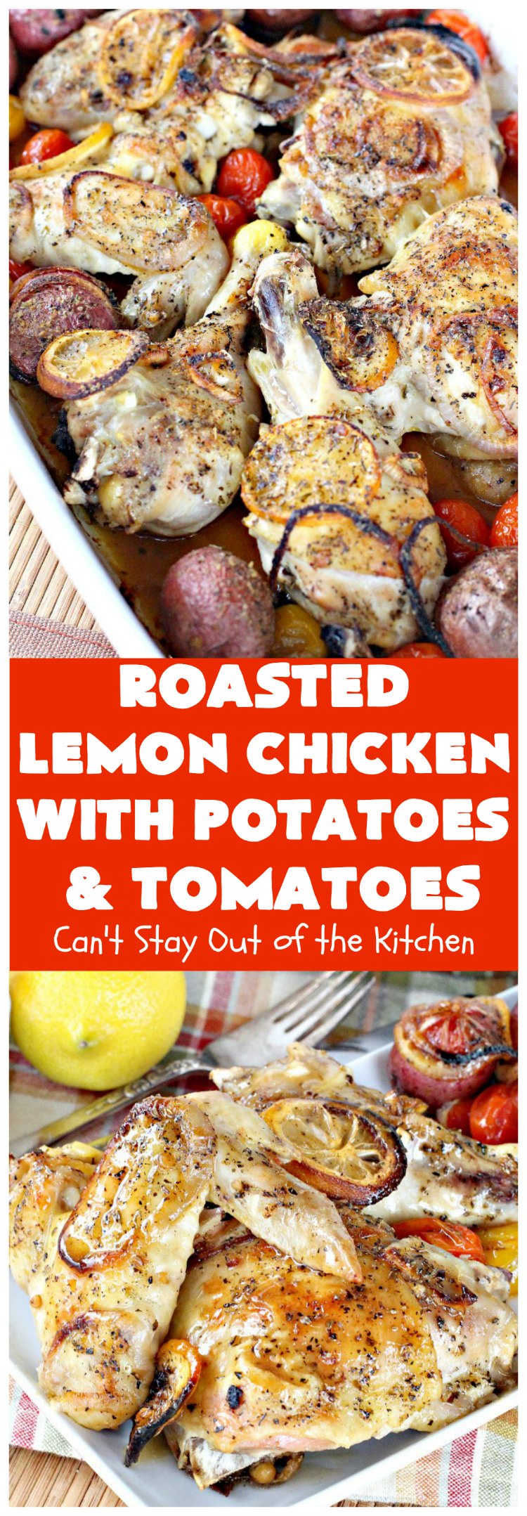 Roasted Lemon Chicken with Potatoes and Tomatoes | Can't Stay Out of the Kitchen