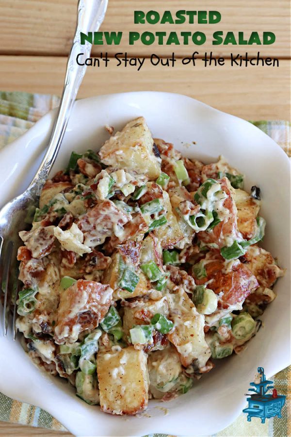 Roasted New Potato Salad – Can't Stay Out of the Kitchen