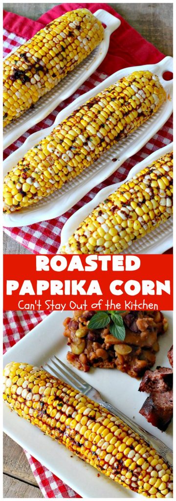 Roasted Paprika Corn | Can't Stay Out of the Kitchen
