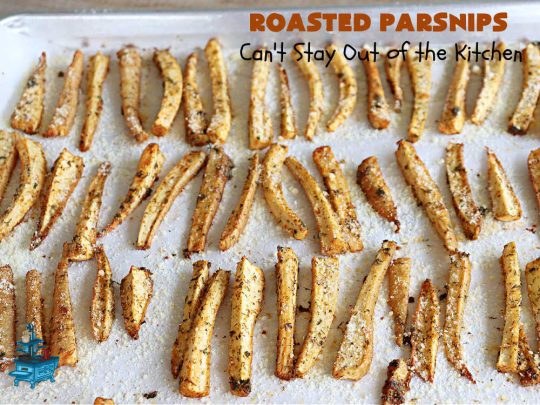 Roasted Parsnips | Can't Stay Out of the Kitchen | Roasting #parsnips is a great way to enjoy this #vegetable. Serve them with #RanchDressing, #BuffaloDip or ketchup. Excellent on any dinner menu or for #tailgating parties. Serve them just like you would #FrenchFries! These include #ParmesanCheese sprinkled over top. #RoastedParsnips #GlutenFree #healthy #LowCalorie