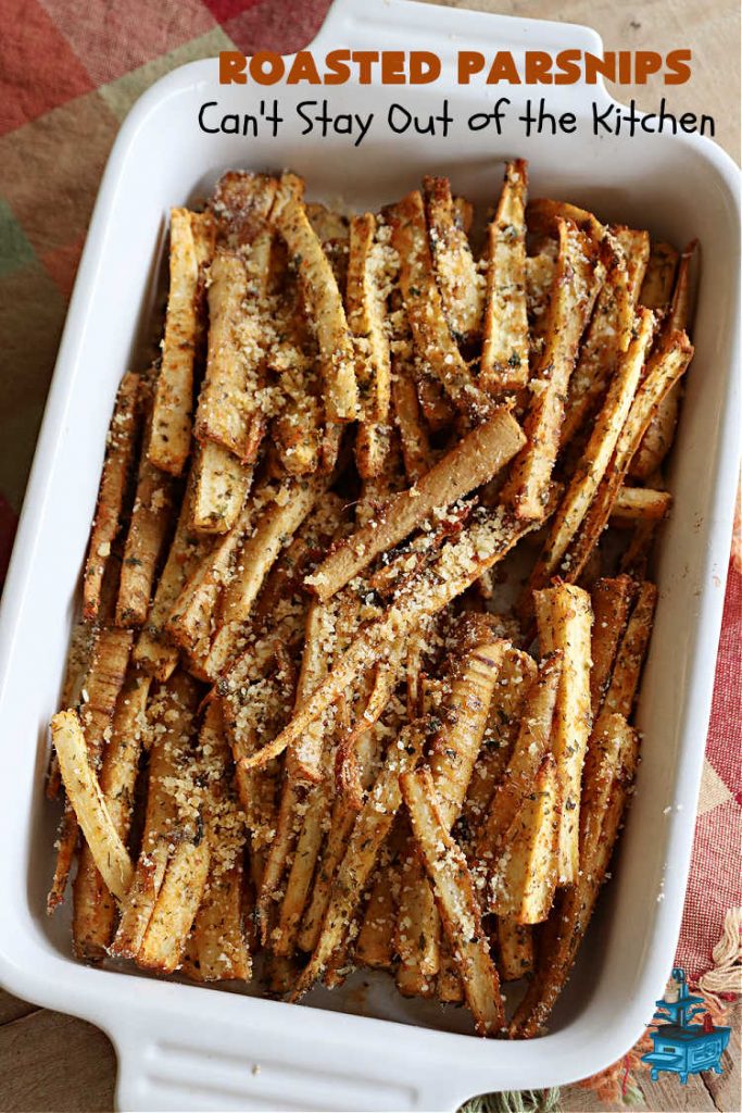 Roasted Parsnips | Can't Stay Out of the Kitchen | Roasting #parsnips is a great way to enjoy this #vegetable. Serve them with #RanchDressing, #BuffaloDip or ketchup. Excellent on any dinner menu or for #tailgating parties. Serve them just like you would #FrenchFries! These include #ParmesanCheese sprinkled over top. #RoastedParsnips #GlutenFree #healthy #LowCalorie