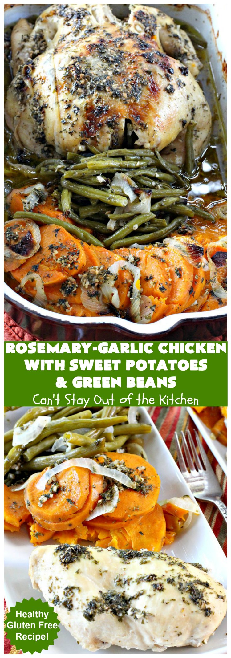 Rosemary-Garlic Chicken with Sweet Potatoes and Green Beans | Can't Stay Out of the Kitchen | this awesome one-dish meal has one of the best sauces coating the #chicken & veggies ever! This easy entree is  succulent, irresistible & absolutely mouthwatering & great for company or family dinners. #healthy #GlutenFree #SweetPotatoes #GreenBeans #RosemaryGarlicChickenWithSweetPotatoesAndGreenBeans
