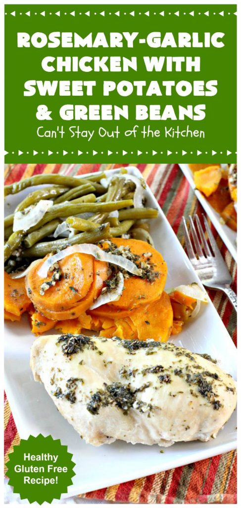 Rosemary-Garlic Chicken with Sweet Potatoes and Green Beans | Can't Stay Out of the Kitchen | this awesome one-dish meal has one of the best sauces coating the #chicken & veggies ever! This easy entree is succulent, irresistible & absolutely mouthwatering & great for company or family dinners. #healthy #GlutenFree #SweetPotatoes #GreenBeans #RosemaryGarlicChickenWithSweetPotatoesAndGreenBeans