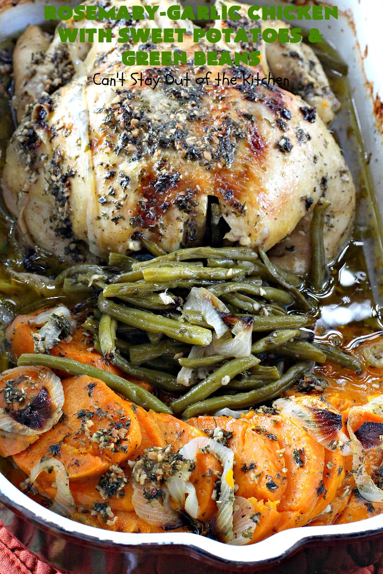 Rosemary-Garlic Chicken with Sweet Potatoes and Green Beans | Can't Stay Out of the Kitchen | this awesome one-dish meal has one of the best sauces coating the #chicken & veggies ever! This easy entree is succulent, irresistible & absolutely mouthwatering & great for company or family dinners. #healthy #GlutenFree #SweetPotatoes #GreenBeans #RosemaryGarlicChickenWithSweetPotatoesAndGreenBeans