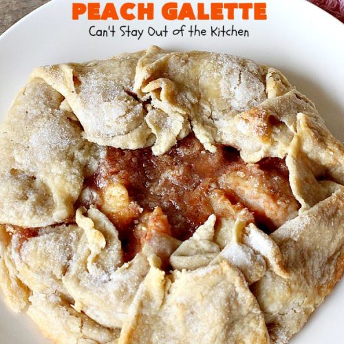 Rustic Peach Galette | Can't Stay Out of the Kitchen | this rustic version of #peachpie is sensational. Every bite will have you drooling! #peaches #WhiteFleshPeaches #peachdessert #dessert #CANbassador #WashingtonStateFruitCommission #WashingtonStateStoneFruitGrowers