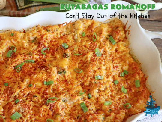 Rutabagas Romanoff | Can't Stay Out of the Kitchen | This delicious #casserole #SideDish is a fantastic way to enjoy #rutabagas. Great #vegetable for family, company or #holiday dinners. #GlutenFree #CheddarCheese #GreenOnions #RutabagasRomanoff