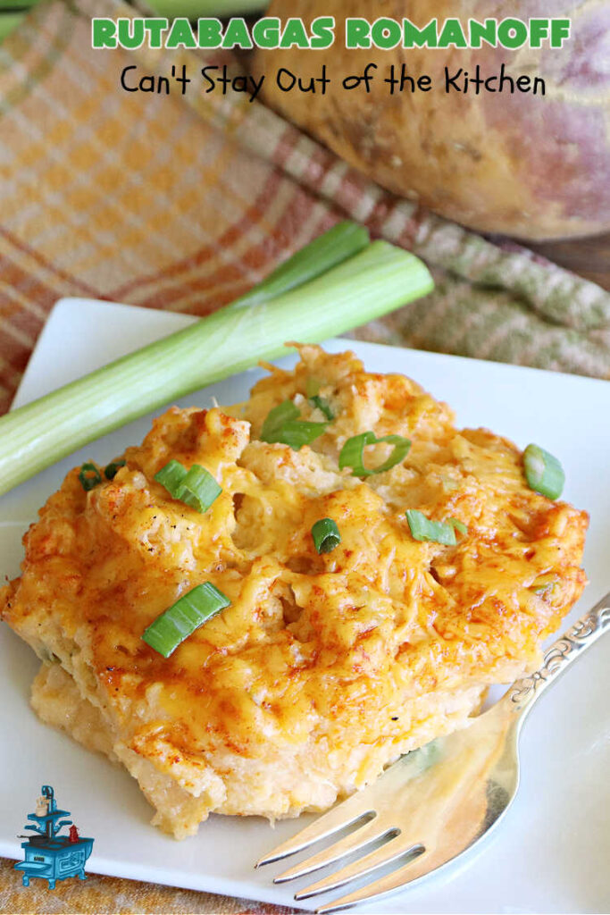 Rutabagas Romanoff | Can't Stay Out of the Kitchen | This delicious #casserole #SideDish is a fantastic way to enjoy #rutabagas. Great #vegetable for family, company or #holiday dinners. #GlutenFree #CheddarCheese #GreenOnions #RutabagasRomanoff