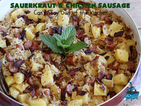 Sauerkraut and Chicken Sausage | Can't Stay Out of the Kitchen | every bite of this easy & delicious #MainDish #recipe is succulent & amazing. It's made with #sauerkraut, #apples, #ChickenSausage, #bacon, #potatoes, #CarawaySeeds & #AppleJuice. The combination of flavors is mouthwatering & irresistible. Takes only 40 minutes to whip up so it can be made in a snap for weeknight dinners. #pork #chicken #kielbasa #SmokedSausage #GlutenFree #SauerkrautAndChickenSausage