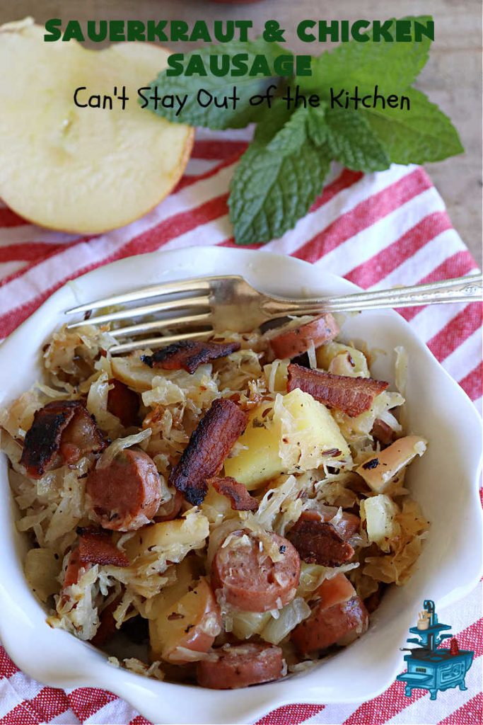 Sauerkraut and Chicken Sausage | Can't Stay Out of the Kitchen | every bite of this easy & delicious #MainDish #recipe is succulent & amazing. It's made with #sauerkraut, #apples, #ChickenSausage, #bacon, #potatoes, #CarawaySeeds & #AppleJuice. The combination of flavors is mouthwatering & irresistible. Takes only 40 minutes to whip up so it can be made in a snap for weeknight dinners. #pork #chicken #kielbasa #SmokedSausage #GlutenFree #SauerkrautAndChickenSausage