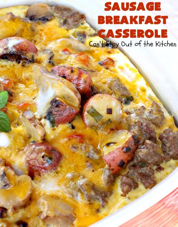 Sausage Breakfast Casserole – Can't Stay Out of the Kitchen