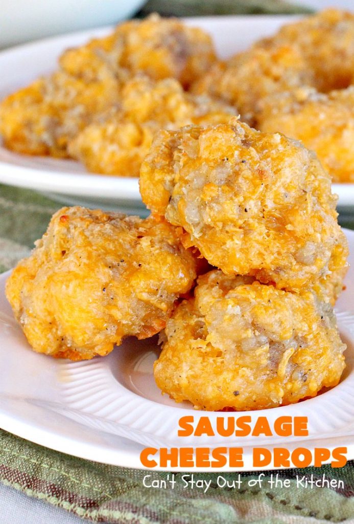 Sausage Cheese Drops | Can't Stay Out of the Kitchen | fabulous, easy 4-ingredient #recipe that spells comfort food! This one is terrific for a #holiday #breakfast like #NewYearsDay or any other time during the year! #sausage #SausageBalls #Bisquick #appetizer #cheddarcheese #HolidayBreakfast #SausageAppetizer #pork