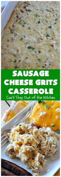 Sausage Cheese Grits Casserole – Can't Stay Out of the Kitchen