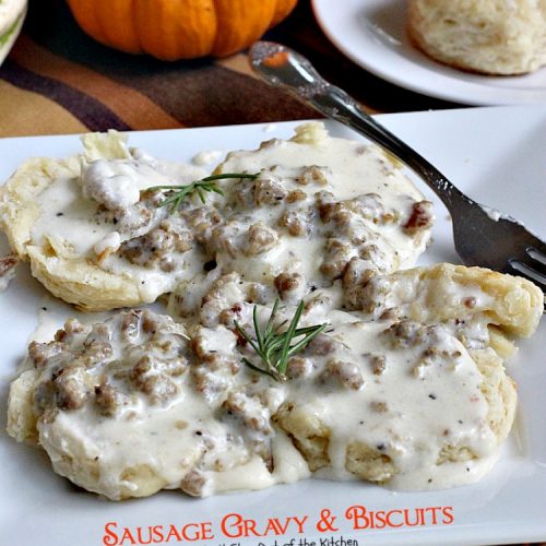 Sausage Gravy and Biscuits | Can't Stay Out of the Kitchen