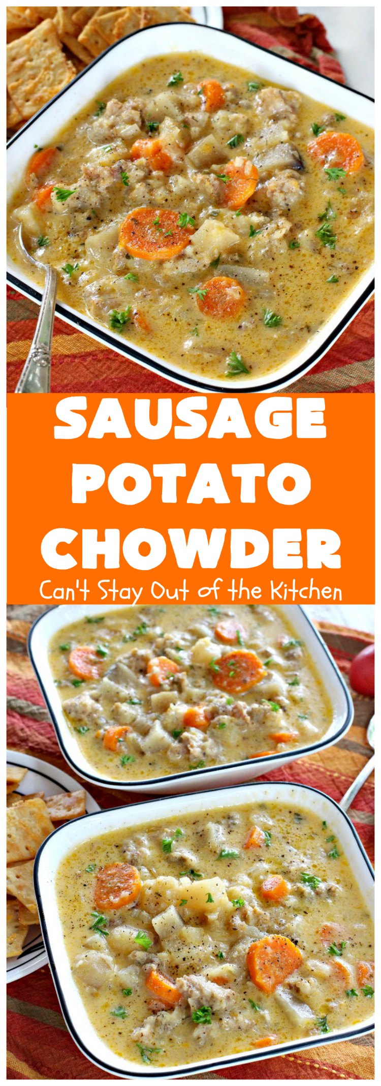 Sausage Potato Chowder | Can't Stay Out of the Kitchen
