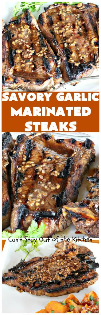 Savory Garlic Marinated Steaks | Can't Stay Out of the Kitchen