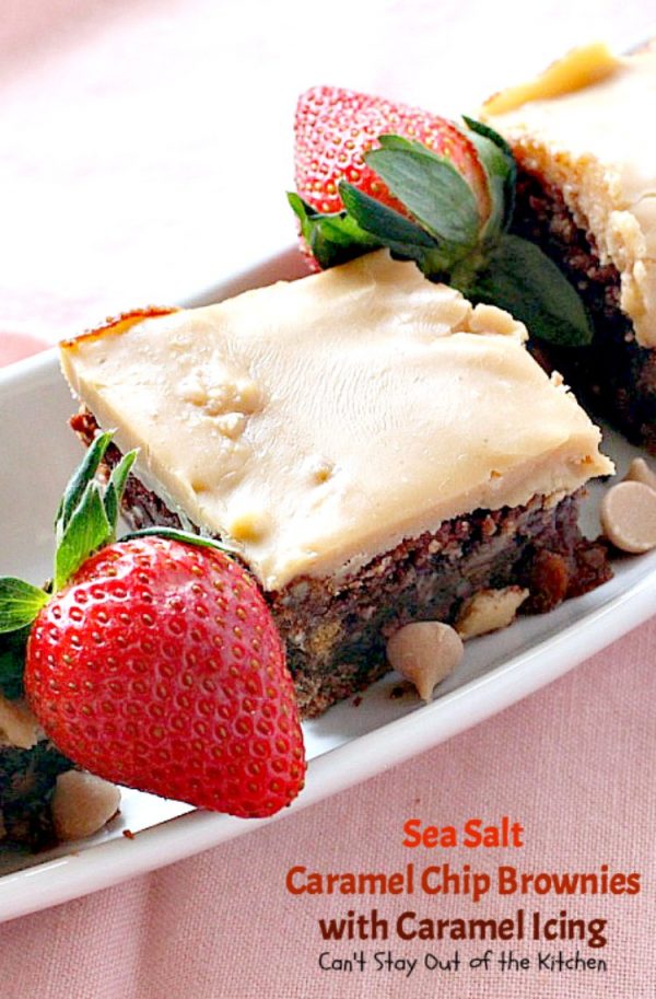 Sea Salt Caramel Chip Brownies with Caramel Icing Can't Stay Out of the Kitchen