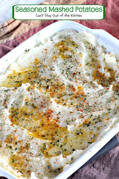 Seasoned Mashed Potatoes | Can't Stay Out of the Kitchen | quick, easy and tasty #sidedish that's great for company dinners or #holidays. #glutenfree #potatoes