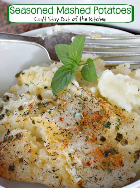 Seasoned Mashed Potatoes | Can't Stay Out of the Kitchen | quick, easy and tasty #sidedish that's great for company dinners or #holidays. #glutenfree #potatoes