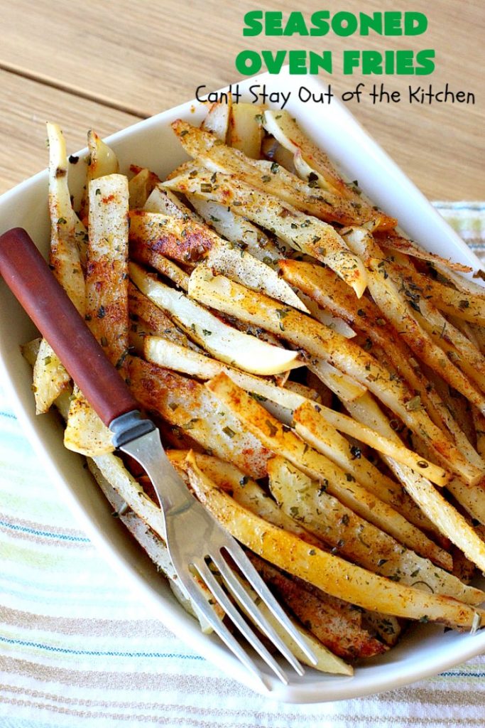 Seasoned Oven Fries | Can't Stay Out of the Kitchen | My version of #FrenchFries can't be beat! These are delicately seasoned as well as #healthy, #LowCalorie, #Vegan & #GlutenFree. They make a terrific #SideDish without overwhelming the palate like some dishes do. So delicious and go with just about any meat entree. #potatoes #holiday #HolidaySideDish #SeasonedOvenFries