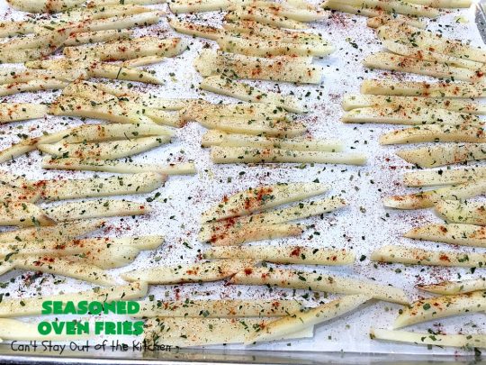 Seasoned Oven Fries | Can't Stay Out of the Kitchen | My version of #FrenchFries can't be beat! These are delicately seasoned as well as #healthy, #LowCalorie, #Vegan & #GlutenFree. They make a terrific #SideDish without overwhelming the palate like some dishes do. So delicious and go with just about any meat entree. #potatoes #holiday #HolidaySideDish #SeasonedOvenFries