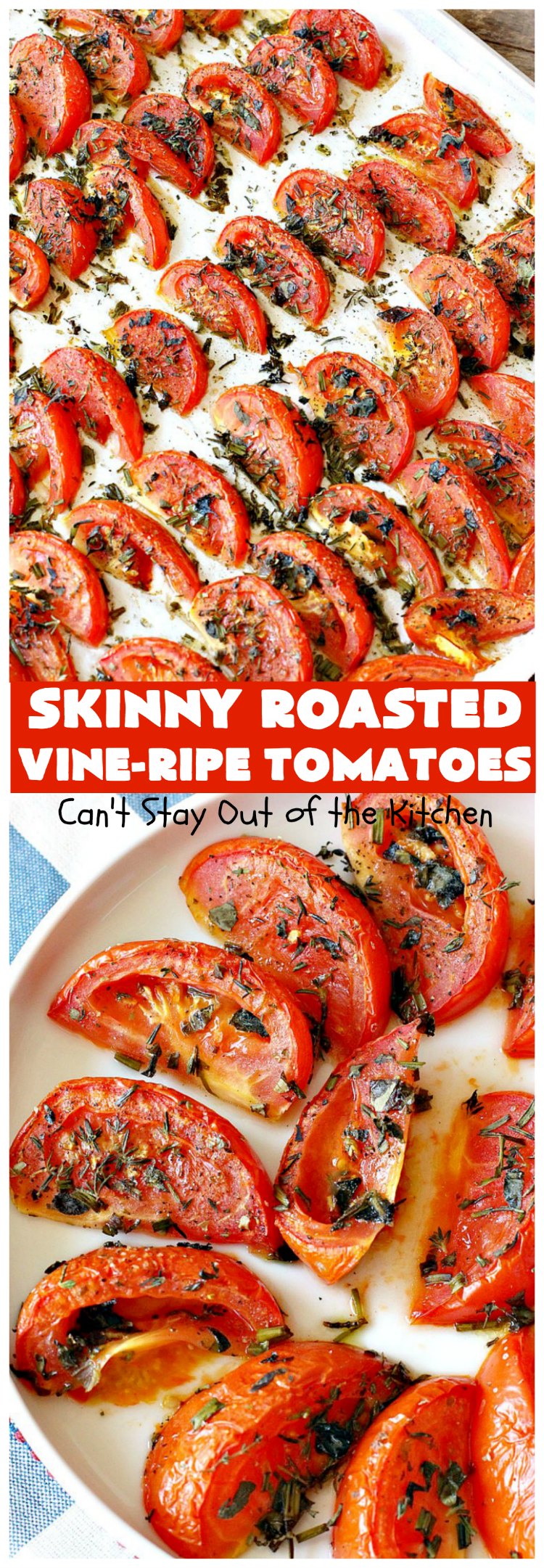 Skinny Roasted Vine-Ripe Tomatoes | Can't Stay Out of the Kitchen