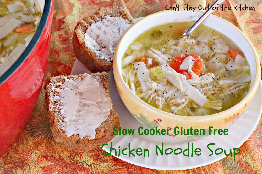 Slow Cooker Gluten Free Chicken Noodle Soup IMG_0541 Can't Stay Out