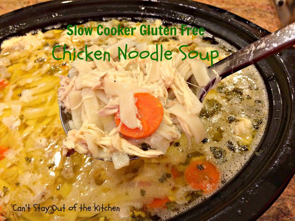 Slow Cooker Gluten Free Chicken Noodle Soup IMG_4679 Can't Stay Out