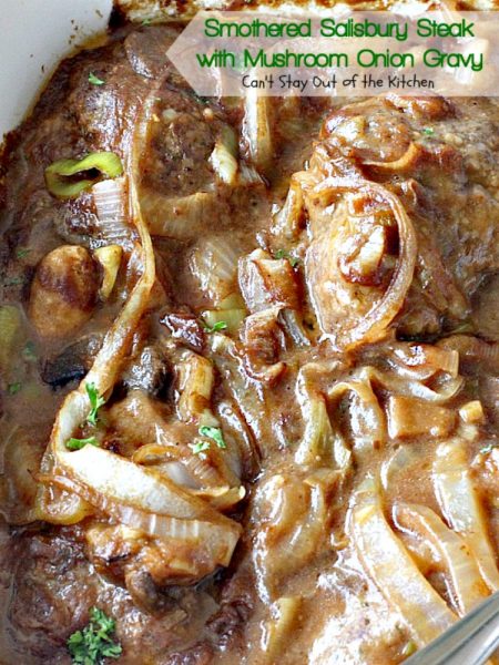 Smothered Salisbury Steak with Mushroom Onion Gravy | Can't Stay Out of the Kitchen | this is the BEST #SalisburySteak I've ever eaten. Tender, mouthwatering, amazing! #beef #steak #glutenfree