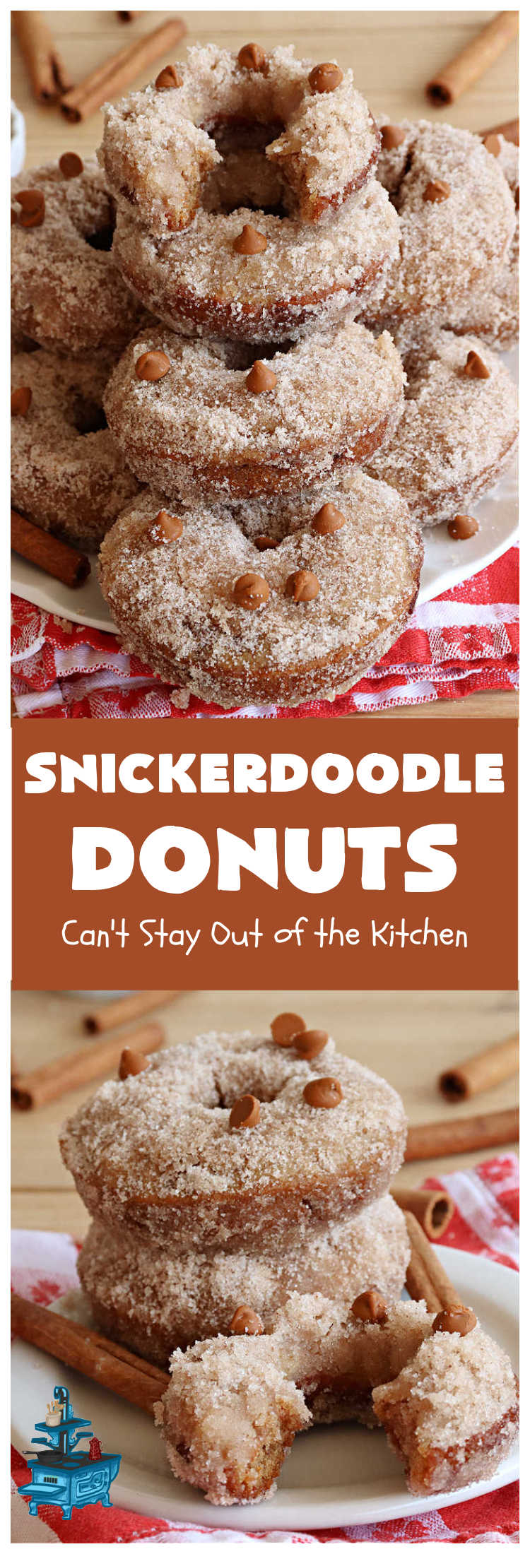 Snickerdoodle Donuts | Can't Stay Out of the Kitchen | #SnickerdoodleDonuts are outrageously good! These marvelous #donuts include triple the #cinnamon & #Snickerdoodle flavor with both cinnamon & #CinnamonChips in the batter & a thick #CinnamonSugar coating on the outside that puts them over-the-top. Perfect for a weekend, company or #holiday #breakfast. Everyone will rave over these! #HolidayBreakfast