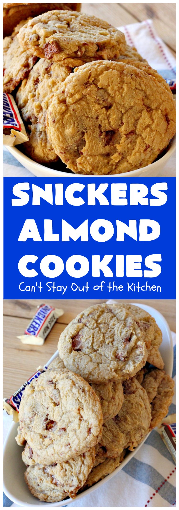 Snickers Almond Cookies | Can't Stay Out of the Kitchen