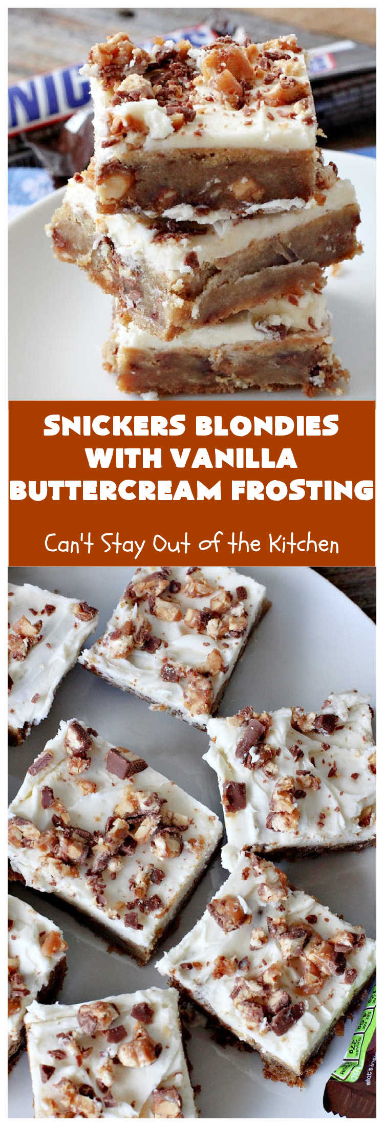 Snickers Blondies with Vanilla Buttercream Frosting | Can't Stay Out of the Kitchen | these outrageous #brownies are divine! The frosting is oh, so heavenly. One bite and you'll be drooling! #dessert #snickers #chocolate #SnickersDessert #ChocolateDessert #cookie #holiday #HolidayDessert #SnickersBlondies #SnickersBlondiesWithVanillaButtercreamFrosting