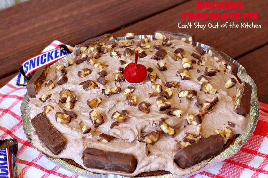 Snickers Chocolate Pie | Can't Stay Out of the Kitchen | this is the ultimate in a rich, decadent & divine #dessert. The fluffy #chocolate texture is filled with #Snickers candy bars. This 5-ingredient #recipe is the perfect #ChocolatePie for #holidays or company. #caramel #pie #PeanutButter #SnickersChocolatePie #ChocolateDessert #HolidayDessert #SnickersDessert