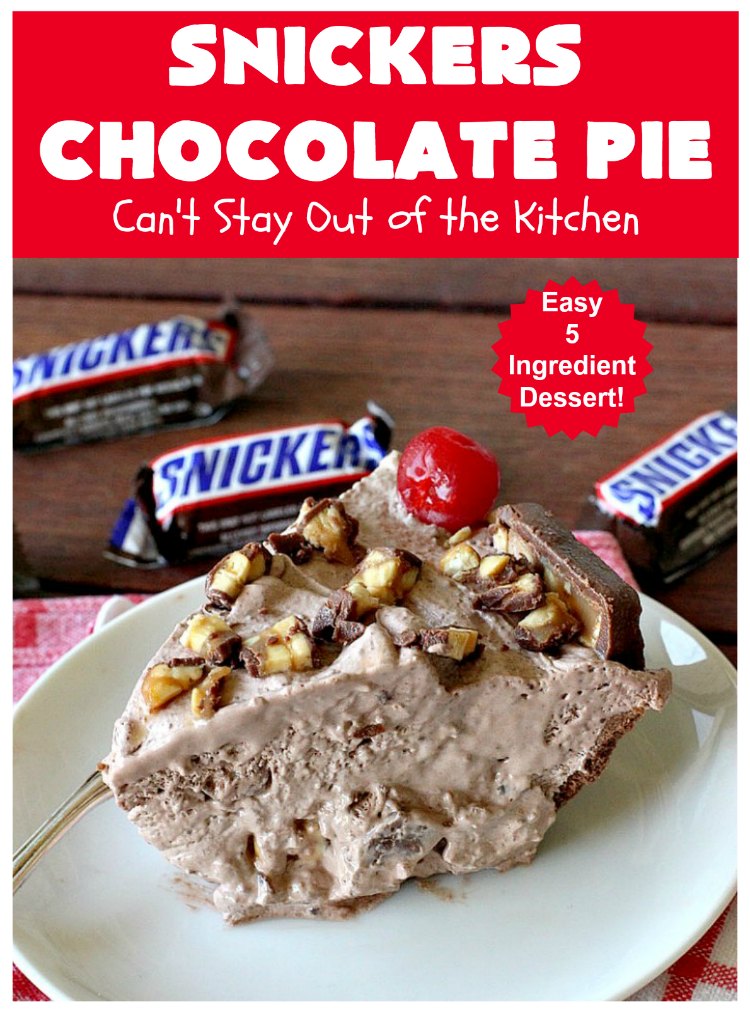 Snickers Chocolate Pie | Can't Stay Out of the Kitchen | this is the ultimate in a rich, decadent & divine #dessert. The fluffy #chocolate texture is filled with #Snickers candy bars. This 5-ingredient #recipe is the perfect #ChocolatePie for #holidays or company. #caramel #pie #PeanutButter #SnickersChocolatePie #ChocolateDessert #HolidayDessert #SnickersDessert