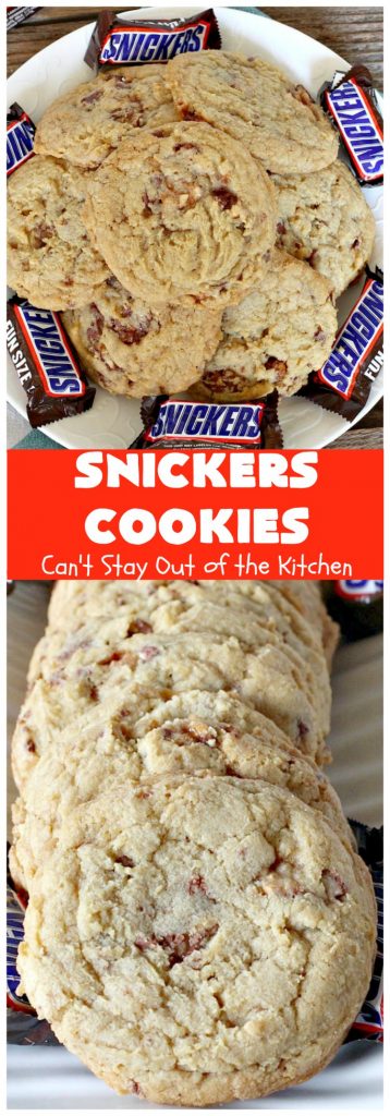 Snickers Cookies | Can't Stay Out of the Kitchen