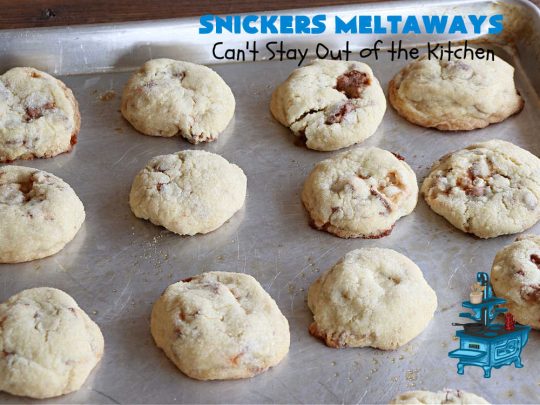 Snickers Meltaways | Can't Stay Out of the Kitchen | these luscious #MeltInYourMouth #cookies are so fabulous they will be gobbled up in no time! They're #SugarCookies with #SnickersBars added to the mix. If you're a #Snickers lover, this lovely #dessert will rock your world! Great for #tailgating parties, potlucks or a #ChristmasCookieExchange. #Peanuts #chocolate #caramel #SnickersMeltaways